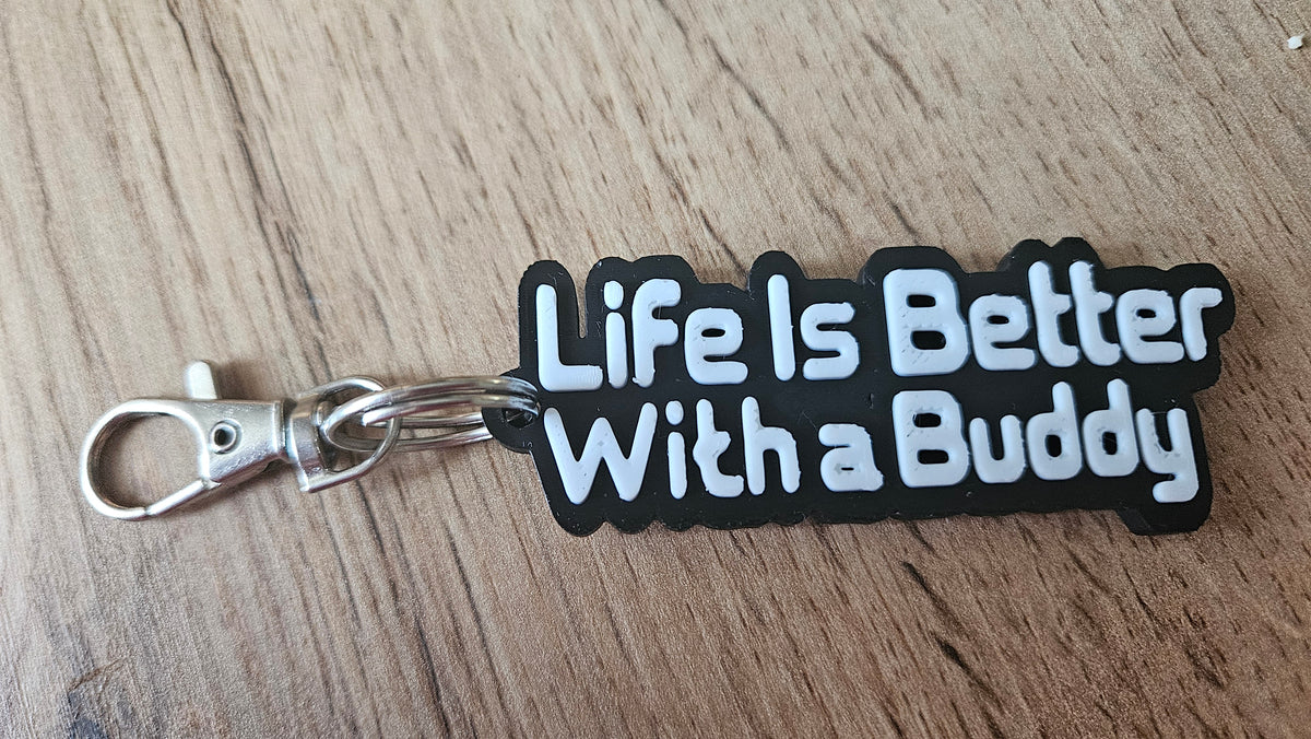 Life is better with a buddy - keyring, charm